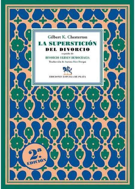 La superstición del divorcio Chesterton Gilbert K Espuela de