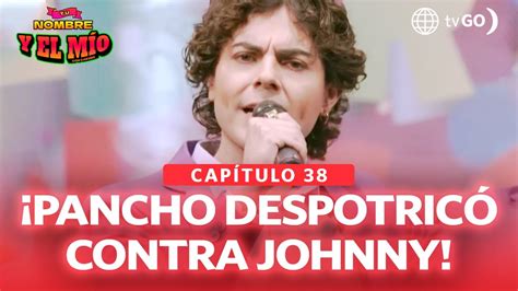 Tu Nombre Y El M O Pancho Jr Despotric Contra Johnny Orosco E