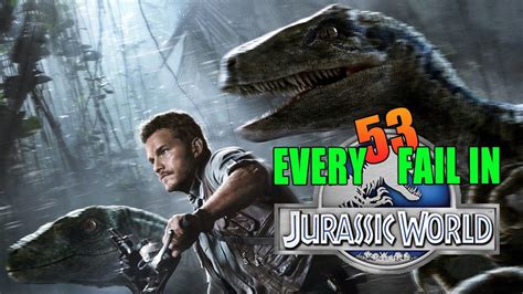 Every Fail In Jurassic World Everything Wrong With Jurassic World Mistakes And Goofs Youtube