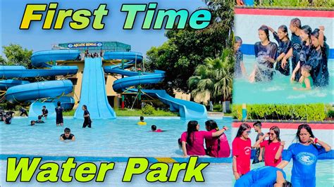 First Time Visit Water Park Malda Water Park Aquatic Bengal Moto