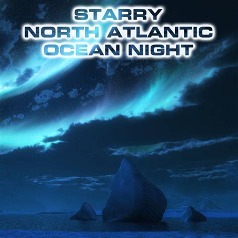 Starry North Atlantic Ocean Night Album By Nature Sounds Fx Spotify