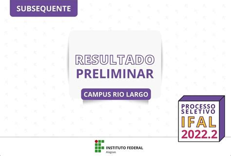 Ifal Rio Largo Divulga Resultado Preliminar Para Curso Subsequente De