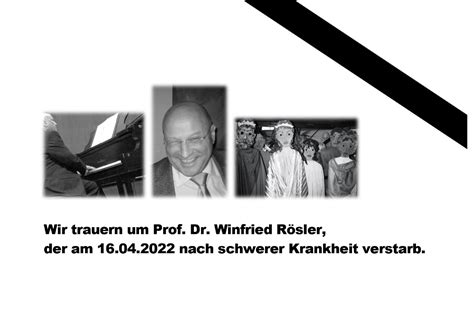 Nachruf Auf Prof Dr Winfried Rösler 27 März 1951 16 April 2022