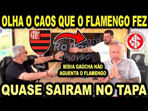 QUASE SAÍRAM NO TAPA POR CAUDA DO FLAMENGO MÍDIA GAÚCHA NÃO AGUENTA