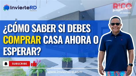 COMPRAR CASA AHORA O ESPERAR DEBES SABER ESTO ANTES DE COMPRAR