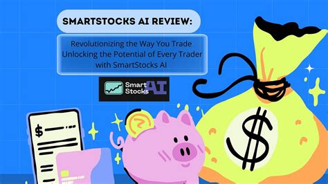 Smartstocks Ai Review Revolutionizing The Way You Trade Unlocking The