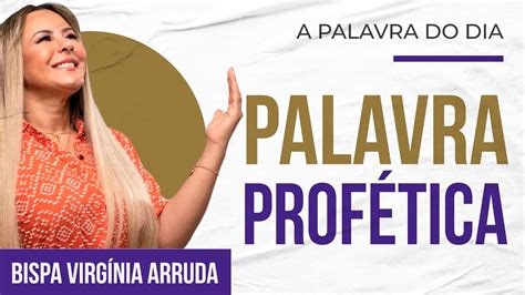 Virgínia Arruda PALAVRA PROFÉTICA A Palavra do Dia YouTube