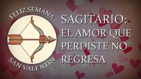 Sagitario El Amor Que Perdiste No Regresa Tar Scopo Semanal Da