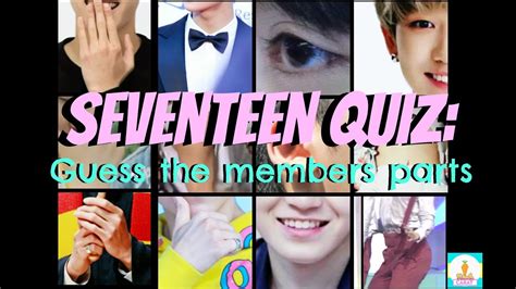 Seventeen Quiz Guess The Members Body Parts Youtube