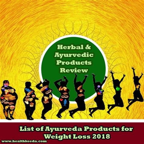 List Of Top Ayurvedic Medicines For Weight Loss Health Keeda