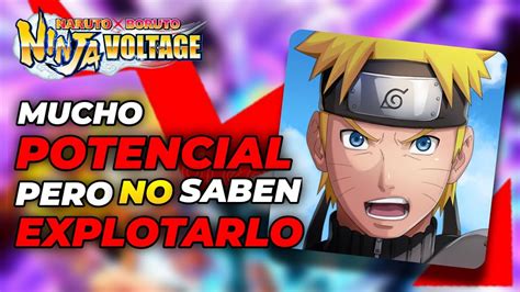 Qué Rayos Pasó Con Naruto X Boruto Ninja Voltage El Mejor Juego