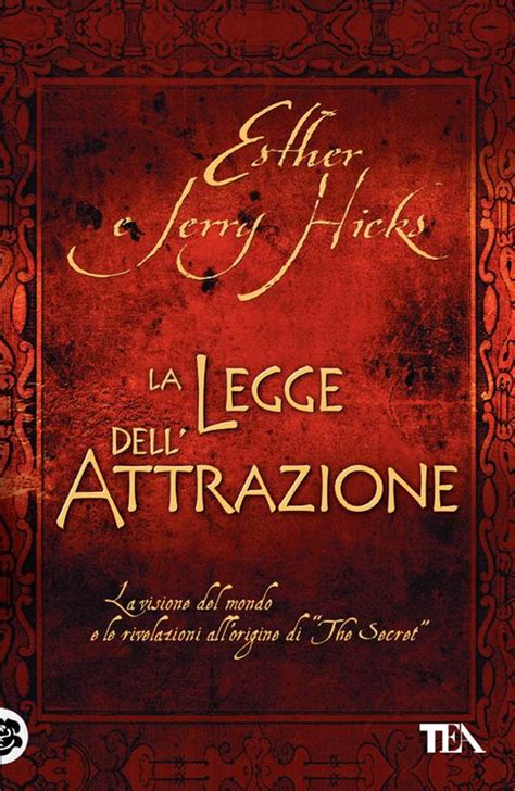 La Legge Dell Attrazione Esther Hicks Jerry Hicks Libro TEA