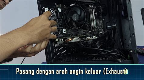 Tutorial Cara Pasang Casing Fan Aftermarket Mode Intake Dan Exhaust