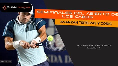 SUMA Noticias Tsitsipas Y Coric Avanzan A Semifinales Del Abierto De