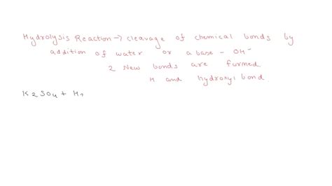 Solved Write The Chemical Equation For The Hydrolysis Reaction That