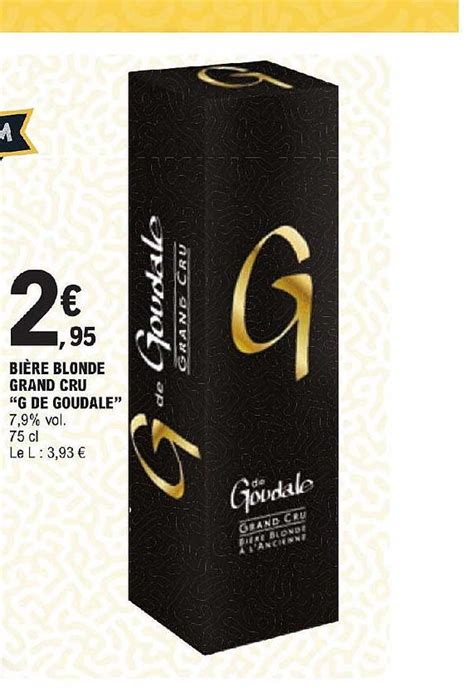 Promo Bi Re Blonde Grand Cru G De Goudale Chez E Leclerc Icatalogue Fr