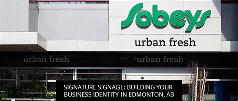 Signature Signage Building Your Business Identity In Edmonton Ab