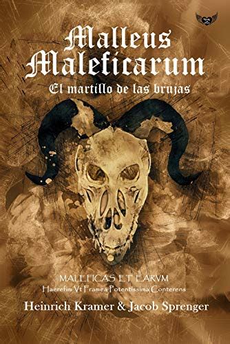 Malleus Maleficarum O El Martillo De Los Brujos