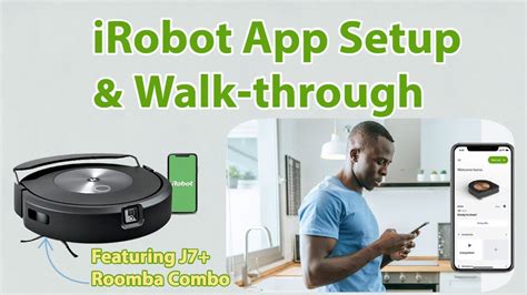 Need Help Setting Up Your IRobot App Full How To Walkthrough Featuring