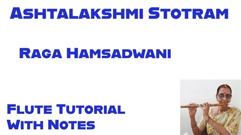 Ashtalakshmi Stotram Hamsadwani Raga Flute Tutorial With Notes Telugu