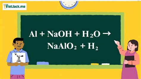 Al + NaOH + H2O → NaAlO2 + H2 | Al ra NaAlO2 | NaOH ra NaAlO2