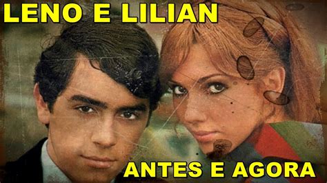 LENO E LILIAN ANTES E AGORA YouTube