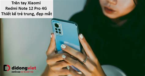 Trên tay Xiaomi Redmi Note 12 Pro 4G Trẻ trung màu sắc đẹp