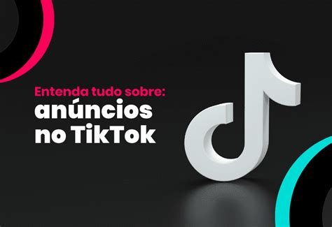 O Que é Tiktok Ads Como Anunciar Ela Vale O Investimento