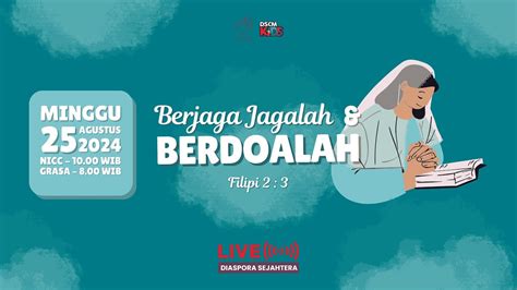 Berjaga Jagalah And Berdoalah Ibadah Anak Dscm Kids Minggu 25