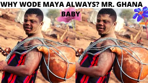 Trending Secrets Of Wode Maya Aka Mr Ghana Baby Wode Maya A Must