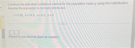 Solved Construct The Indicated Confidence Interval For The