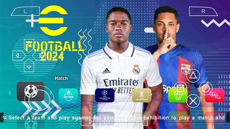 EFOOTBALL PES 2024 PPSSPP CHELITO UPDATE NEW REAL FACES TEAMS KITS