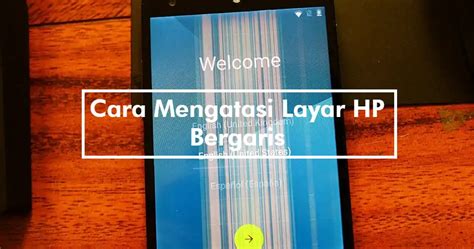 8 Cara Mengatasi Layar HP Bergaris 100 Ampuh