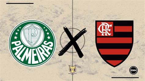 Palmeiras X Flamengo Retrospecto Escala Es Arbitragem E Onde Assistir