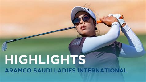 Highlights Show 2024 Aramco Saudi Ladies International Fogolf