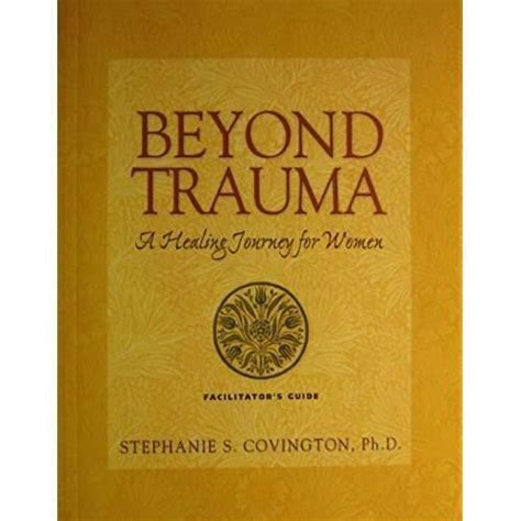 Beyond Trauma Facilitators Guide A Healing Journet For Women By