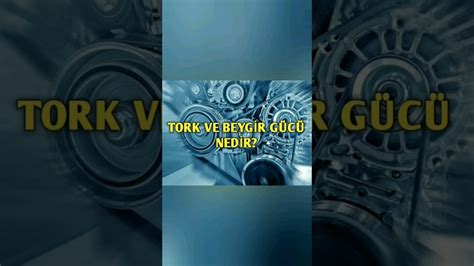 Tork Ve Beygir G C Nedir Youtube