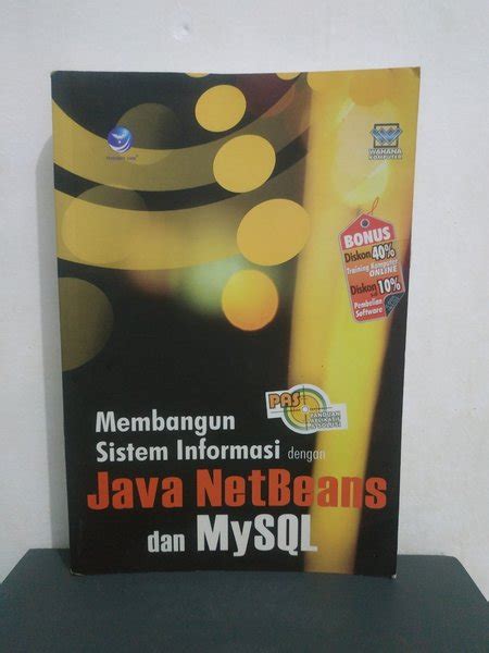 Jual Buku Membangun Sistem Informasi Dengan Java Netbeans Dan Mysql Di