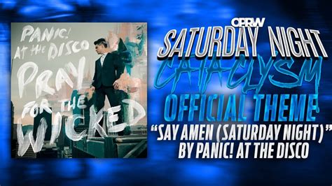 Cataclysm Official Theme Song Say Amen Saturday Night Youtube