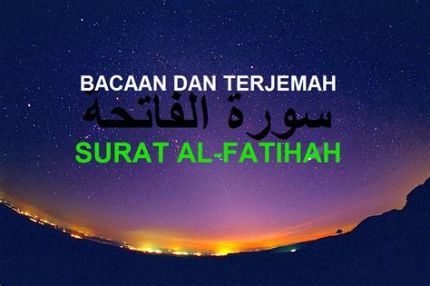 Bacaan Surat Al Fatihah Dalam Tulisan Arab Dan Terjemahannya Sakaran