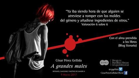 Reseña A grandes males César Pérez Gellida Escaparate Literario