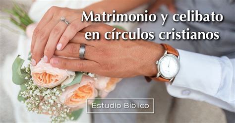 Estudio bíblico Título Matrimonio y celibato en círculos cristianos