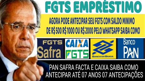 FGTS EMPRÉSTIMO SAFRA PAN E FACTA SAIBA COMO ANTECIPAR 07 ANOS 07