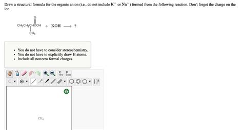 Solved Draw A Structural Formula For The Organic Anion Chegg