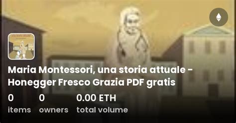 Maria Montessori Una Storia Attuale Honegger Fresco Grazia Pdf Gratis Collection Opensea