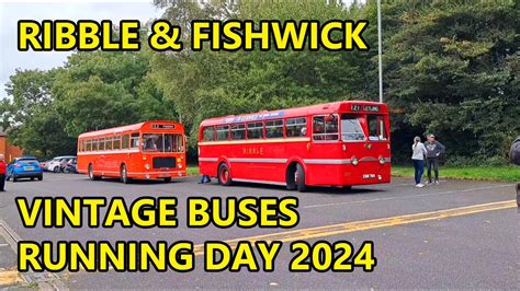 Fishwick Ribble Vintage Bus Running Day Youtube