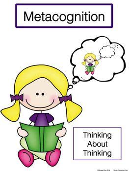 Thinking About Thinking Metacognition