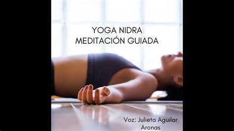 YOGA NIDRA RELAJACIÓN GUIADA EN ESPAÑOL YouTube