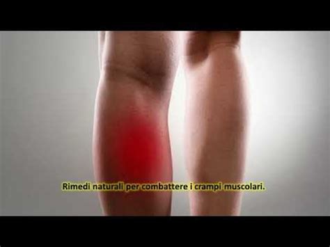 Rimedi Naturali Per Combattere I Crampi Muscolari Youtube