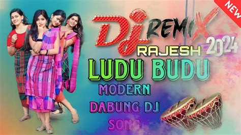 New Santali Dj Remix Song 2024 Ludu Budu Morden Dabung Mix By Dj